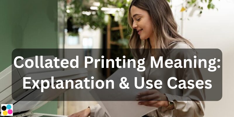 Collated Printing Meaning